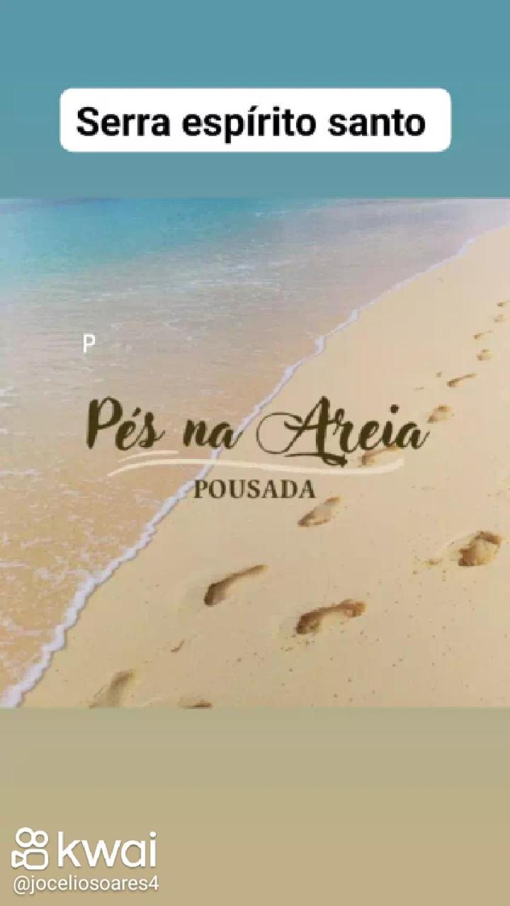 Pousada Pes Na Areia Hotel Сера Екстериор снимка